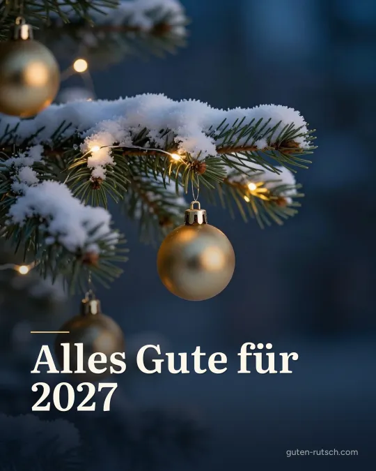 Verschneiter Tannenzweig mit goldenen Kugeln und Lichterkette, darauf der Gruß „Alles Gute für 2027“